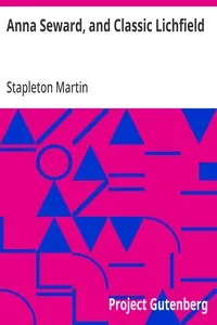 Anna Seward, and Classic Lichfield — Stapleton Martin cover