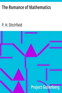 The Romance of Mathematics: Being the Original Researches of a Lady Professor of Girtham College in Polemical Science, with some Account of the Social Properties of a Conic; Equations to Brain Waves; Social Forces; and the Laws of Political Motion. cover