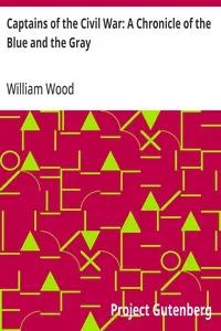 Captains of the Civil War: A Chronicle of the Blue and the Gray — William Wood cover