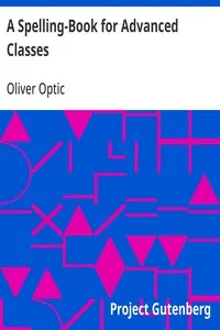 A Spelling-Book for Advanced Classes — Oliver Optic cover