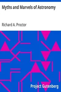 Myths and Marvels of Astronomy — Richard A. (Richard Anthony) Proctor cover