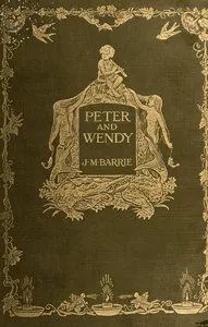 Peter and Wendy — J. M. (James Matthew) Barrie cover