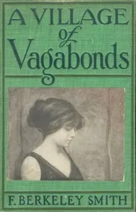 A Village of Vagabonds — F. Berkeley (Frank Berkeley) Smith cover