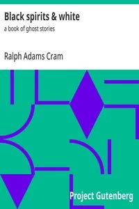 Black spirits & white : $b a book of ghost stories — Ralph Adams Cram cover