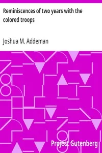 Reminiscences of two years with the colored troops: Personal Narratives of events in the War of the Rebellion, being papers read before the Rhode Island Soldiers and Sailors Historical Society. No. 7, Second Series — Joshua M. (Joshua Melancthon) Addeman cover