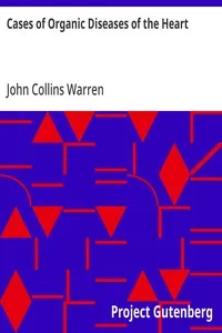 Cases of Organic Diseases of the Heart — John Collins Warren cover