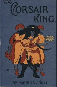 The Corsair King — Mór Jókai cover