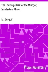 The Looking-Glass for the Mind; or, Intellectual Mirror cover