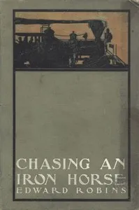 Chasing an Iron Horse; Or, A Boy's Adventures in the Civil War — Edward Robins cover