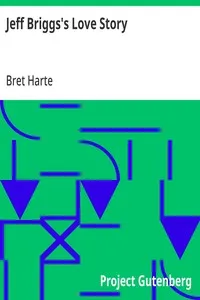 Jeff Briggs's Love Story — Bret Harte cover