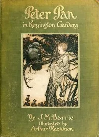Peter Pan in Kensington Gardens — J. M. (James Matthew) Barrie cover