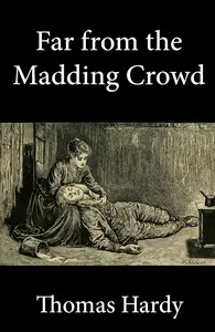 Far from the Madding Crowd — Thomas Hardy cover