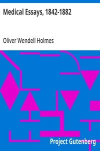 Medical Essays, 1842-1882 — Oliver Wendell Holmes cover