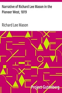 Narrative of Richard Lee Mason in the Pioneer West, 1819 — Richard Lee Mason cover