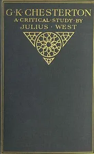 G. K. Chesterton, A Critical Study cover