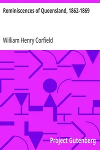 Reminiscences of Queensland, 1862-1869 — William Henry Corfield cover