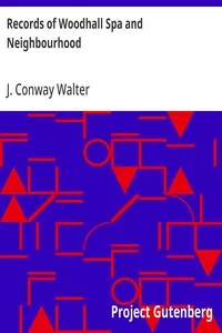 Records of Woodhall Spa and Neighbourhood: Historical, Anecdotal, Physiographical, and Archaeological, with Other Matter — J. Conway (James Conway) Walter cover