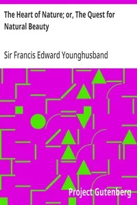 The Heart of Nature; or, The Quest for Natural Beauty cover