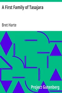 A First Family of Tasajara — Bret Harte cover
