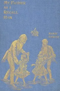 My Father as I Recall Him — Mamie Dickens cover