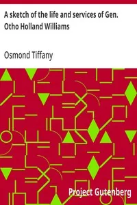 A sketch of the life and services of Gen. Otho Holland Williams: Read before the Maryland historical society, on Thursday; evening, March 6, 1851 — Osmond Tiffany cover