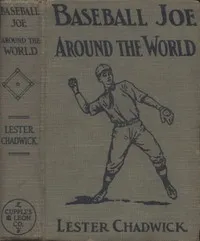 Baseball Joe Around the World; or, Pitching on a Grand Tour — Lester Chadwick cover