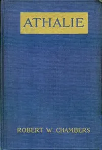 Athalie — Robert W. (Robert William) Chambers cover