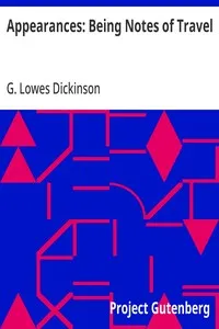 Appearances: Being Notes of Travel — G. Lowes (Goldsworthy Lowes) Dickinson cover