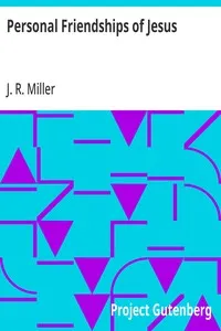 Personal Friendships of Jesus — J. R. (James Russell) Miller cover
