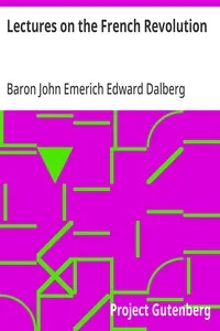 Lectures on the French Revolution — John Emerich Edward Dalberg Acton, Baron Acton cover