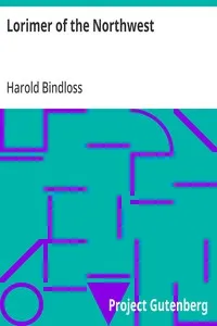 Lorimer of the Northwest — Harold Bindloss cover