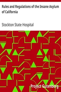 Rules and Regulations of the Insane Asylum of California: Prescribed by the Resident Physician, August 1, 1861 — Stockton State Hospital (Calif.) cover