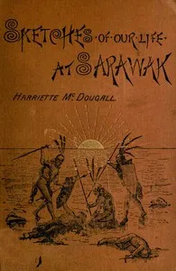 Sketches of Our Life at Sarawak cover