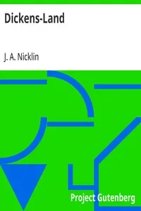 Dickens-Land — J. A. (John Arnold) Nicklin cover