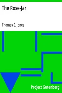 The Rose-Jar — Thomas S. (Thomas Samuel) Jones cover