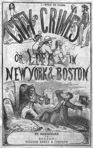 City Crimes; Or, Life in New York and Boston — George Thompson cover