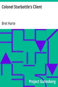 Colonel Starbottle's Client — Bret Harte cover