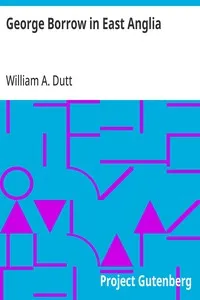 George Borrow in East Anglia — William A. (William Alfred) Dutt cover
