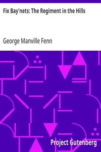 Fix Bay'nets: The Regiment in the Hills — George Manville Fenn cover
