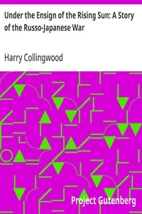 Under the Ensign of the Rising Sun: A Story of the Russo-Japanese War — Harry Collingwood cover