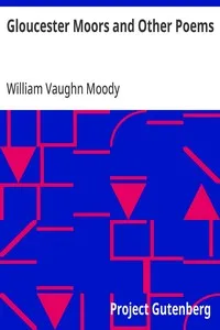 Gloucester Moors and Other Poems — William Vaughn Moody cover