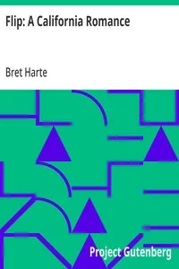 Flip: A California Romance — Bret Harte cover