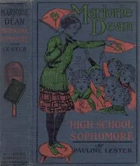 Marjorie Dean, High School Sophomore — Josephine Chase cover