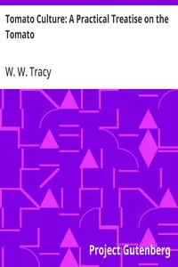 Tomato Culture: A Practical Treatise on the Tomato — W. W. (William Warner) Tracy cover