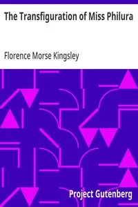 The Transfiguration of Miss Philura — Florence Morse Kingsley cover