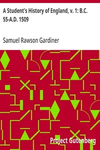 A Student's History of England, v. 1: B.C. 55-A.D. 1509: From the Earliest Times to the Death of King Edward VII — Samuel Rawson Gardiner cover