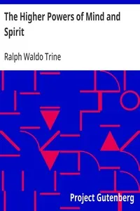 The Higher Powers of Mind and Spirit — Ralph Waldo Trine cover