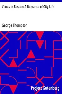 Venus in Boston: A Romance of City Life — George Thompson cover