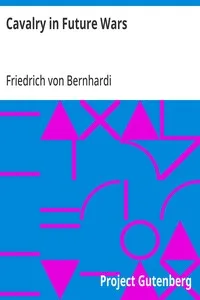 Cavalry in Future Wars — Friedrich von Bernhardi cover