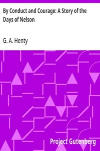 By Conduct and Courage: A Story of the Days of Nelson — G. A. (George Alfred) Henty cover